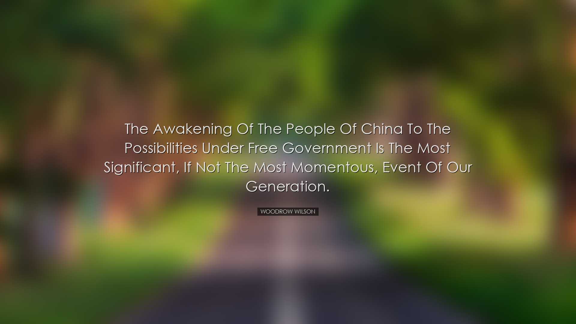 The awakening of the people of China to the possibilities under fr