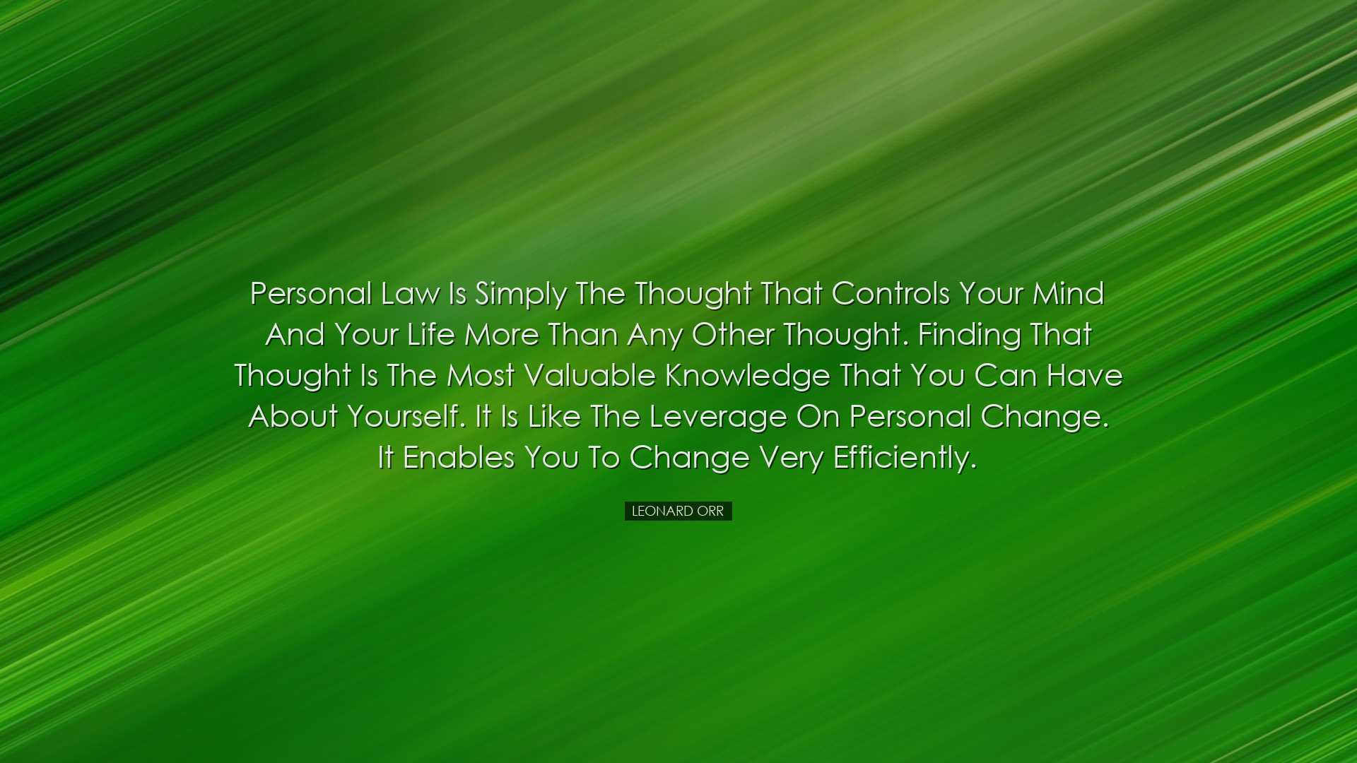 Personal law is simply the thought that controls your mind and you