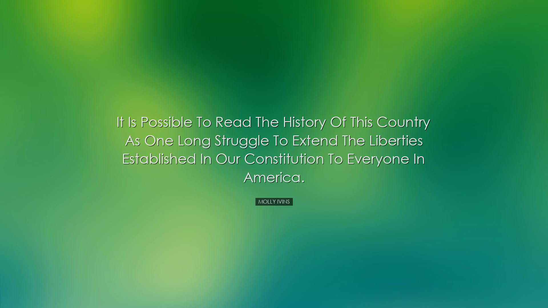 It is possible to read the history of this country as one long str