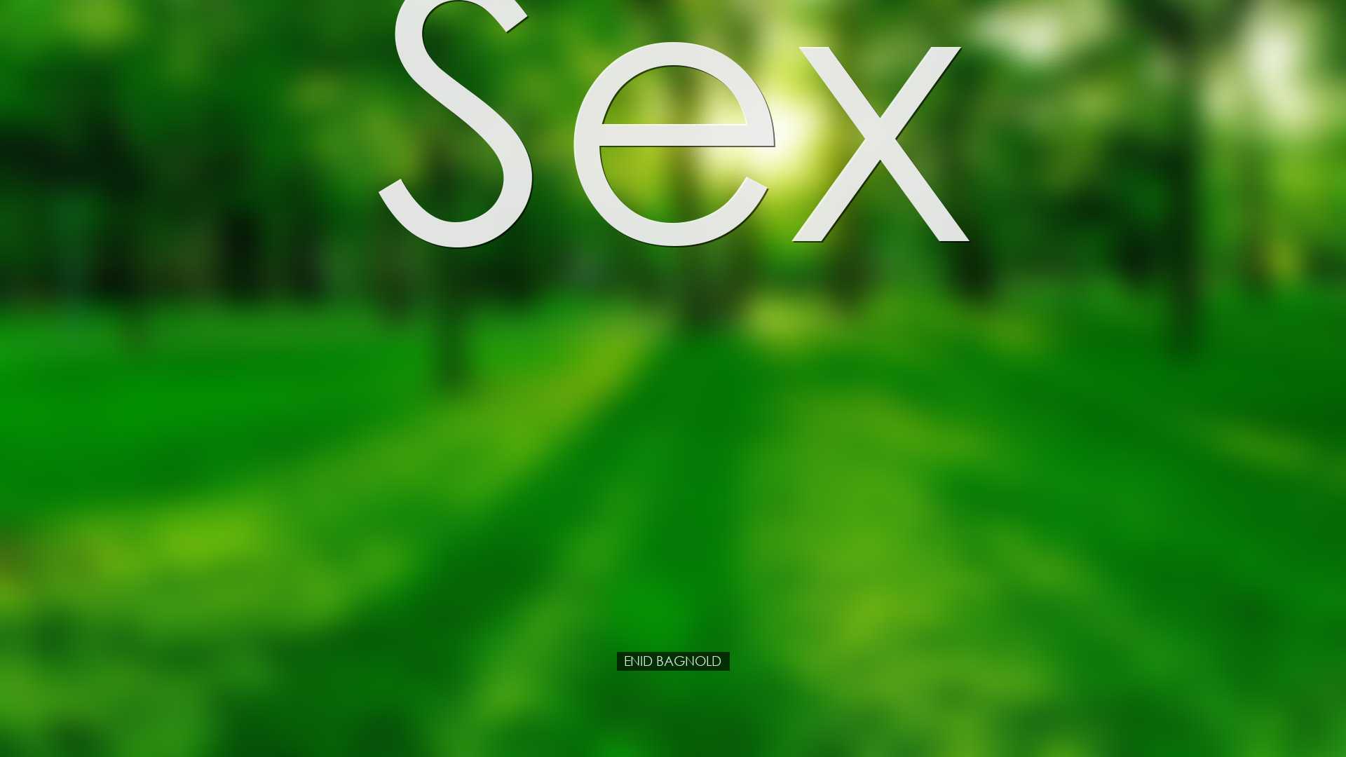 Sex - Enid Bagnold