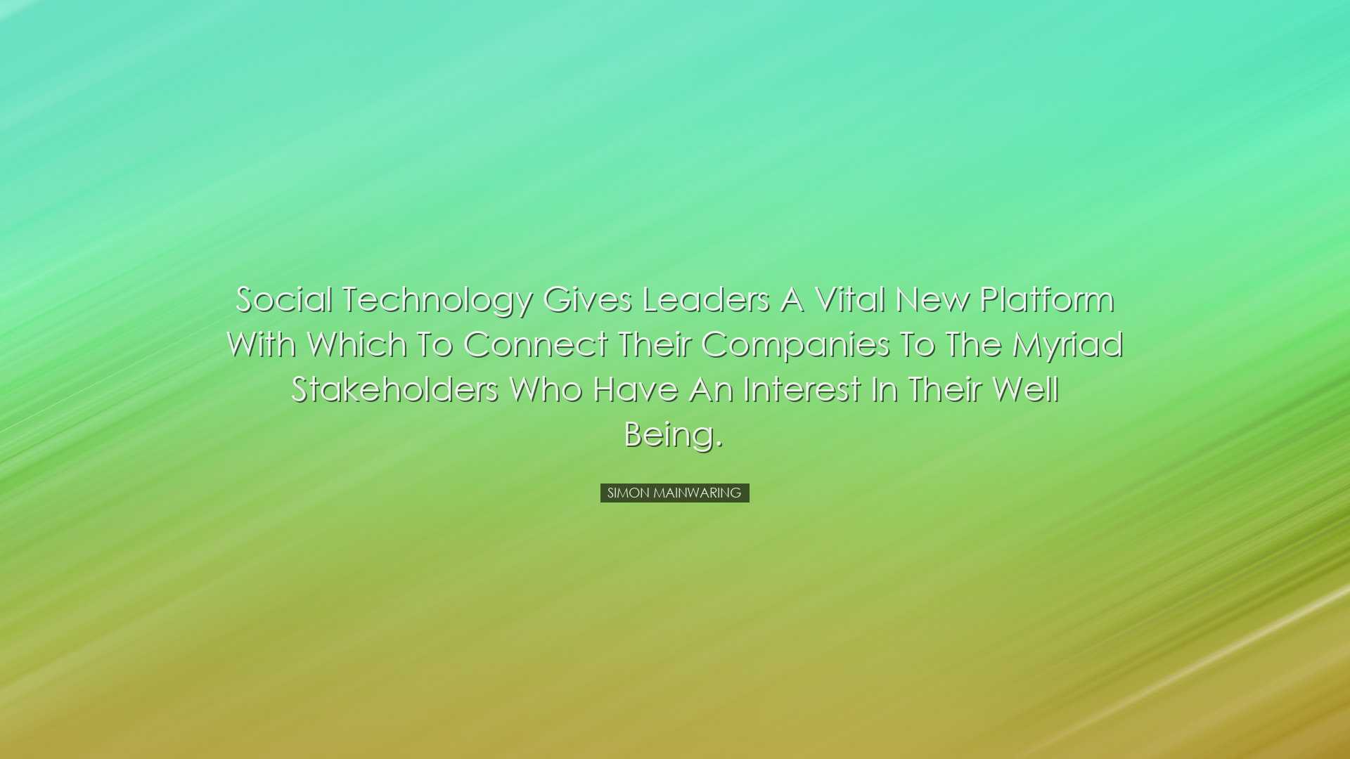 Social technology gives leaders a vital new platform with which to